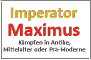 Online Spiele Lk. Waldshut - Kampf Prä-Moderne - Imperator Maximus